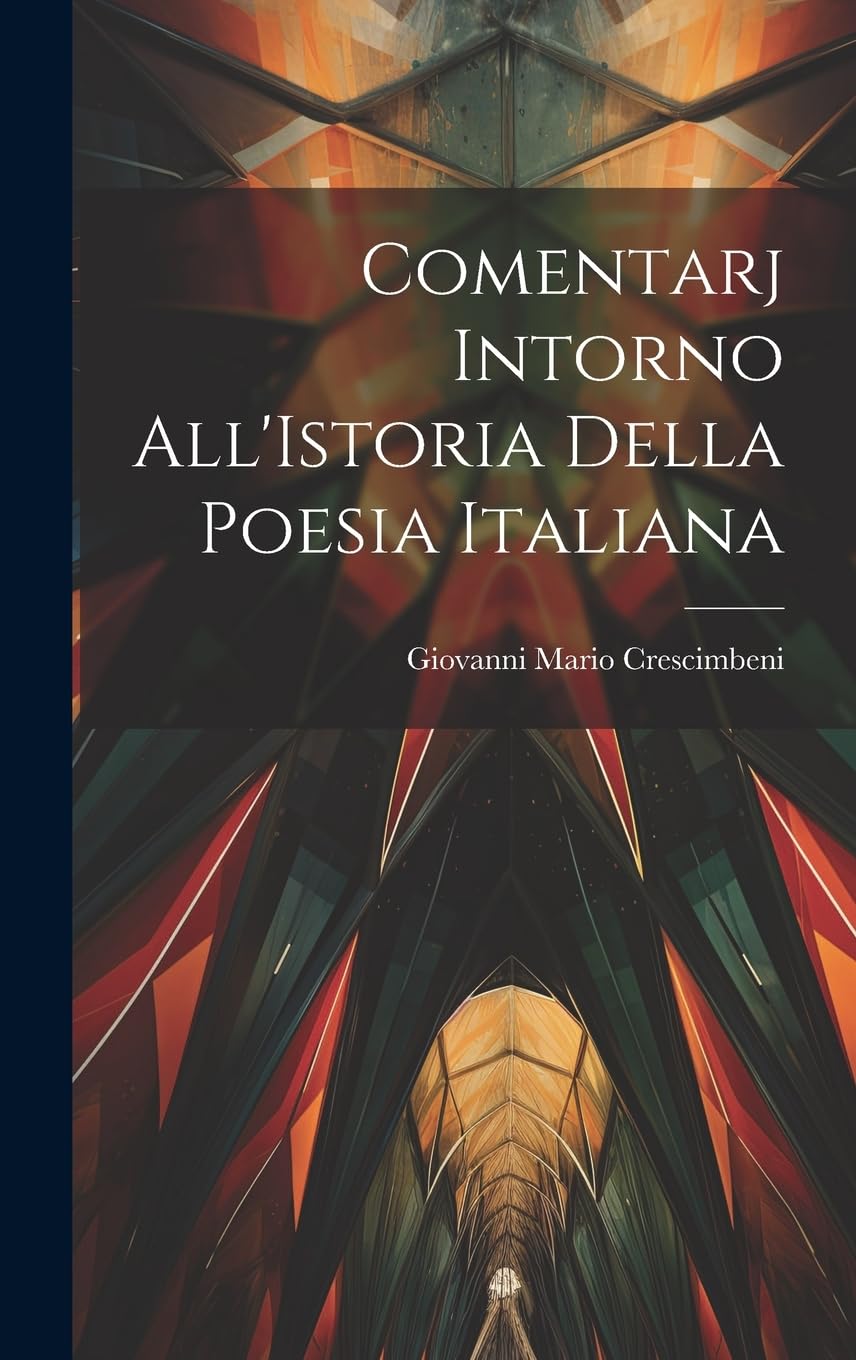 Comentarj Intorno All'Istoria Della Poesia Italiana book