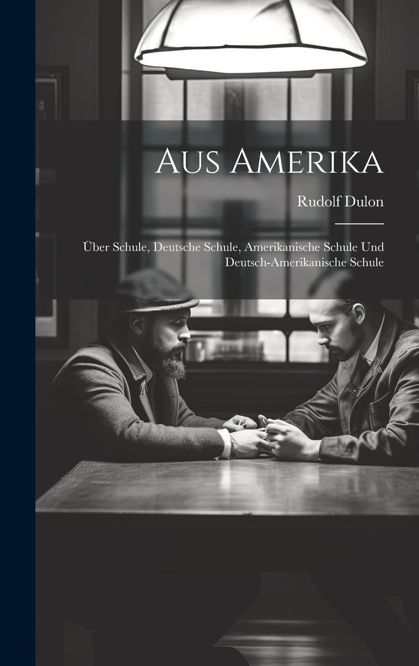 Aus Amerika: Über Schule, Deutsche Schule, Amerikanische Schule und Deutsch-Amerikanische Schule Leisure, Home & Garden