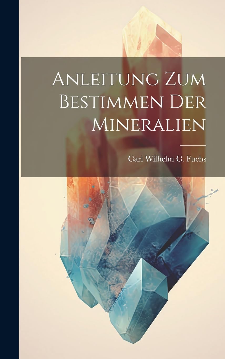 Anleitung zum Bestimmen der Mineralien Geology & Geography