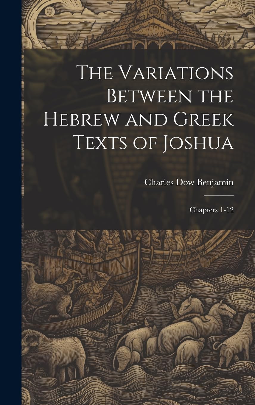 The Variations Between the Hebrew and Greek Texts of Joshua: Chapters 1-12 Foreign Languages ​​& Dictionaries