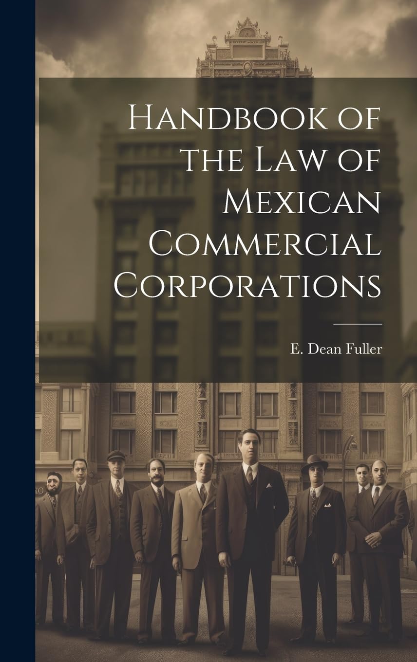 Handbook of the law of Mexican Commercial Corporations Law