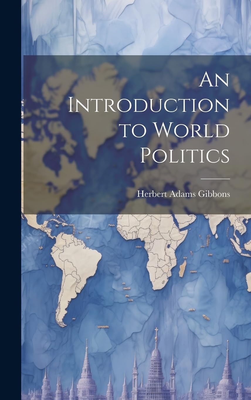 An Introduction to World Politics Politics & History