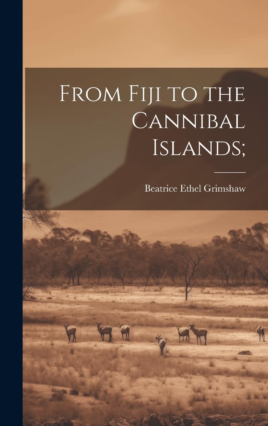 From Fiji to the Cannibal Islands; Leisure, Home & Garden