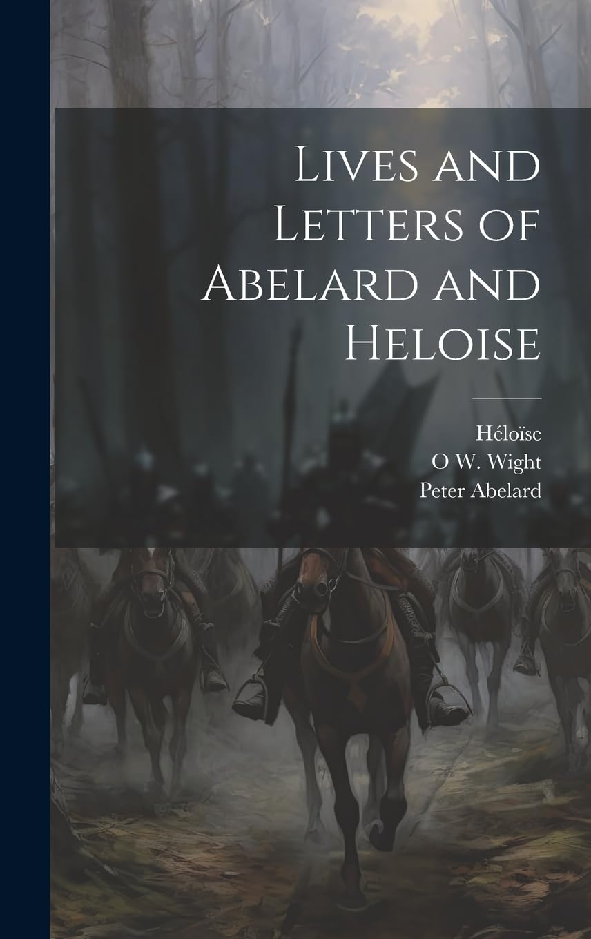 Lives and Letters of Abelard and Heloise Politics & History