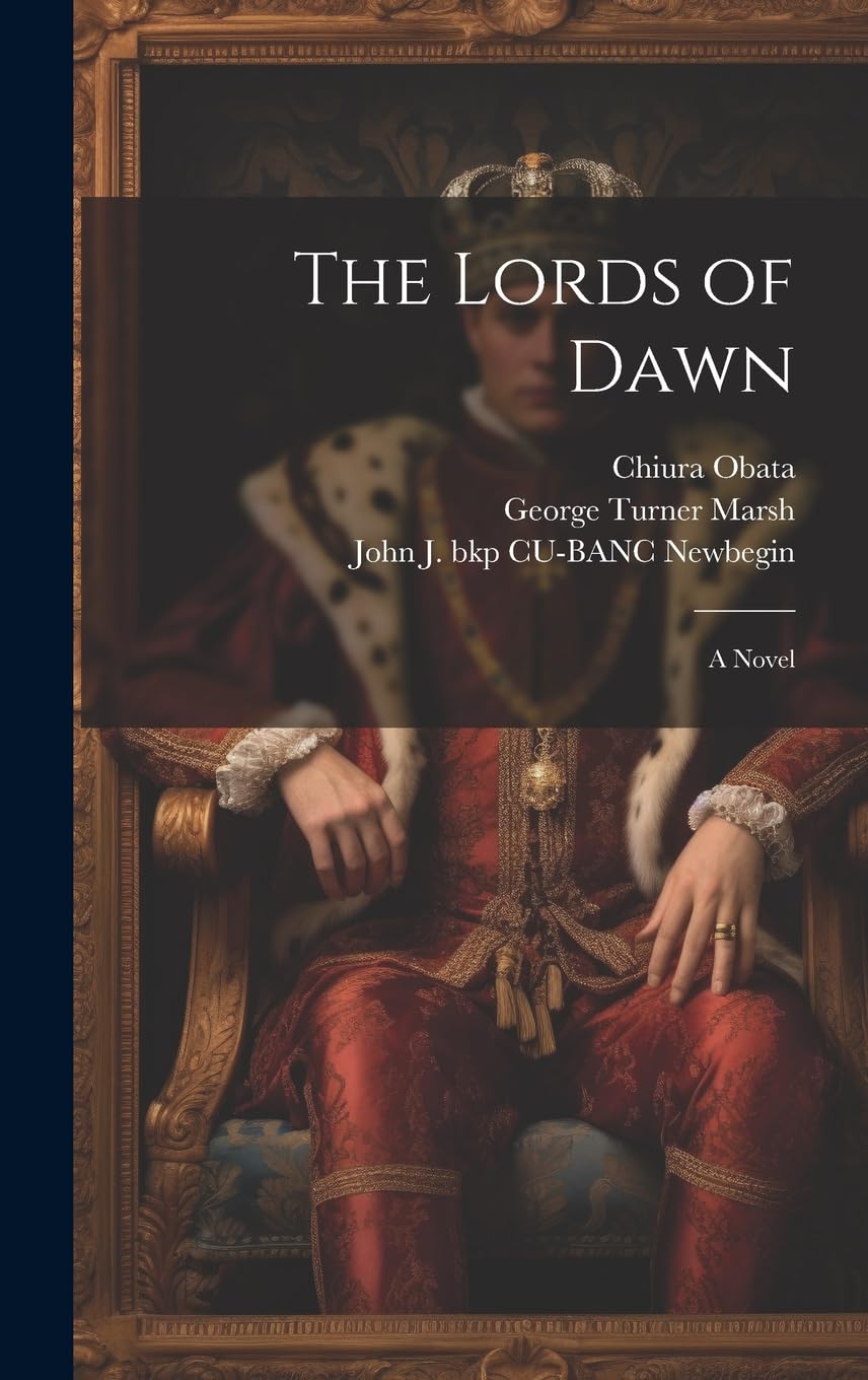 The Lords of Dawn; a Novel Historical Fiction