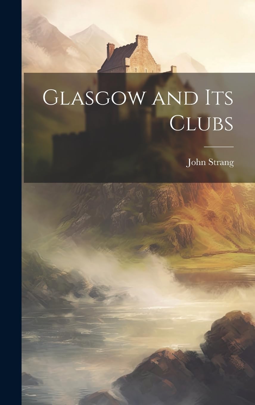 Product Image: Glasgow and its Clubs