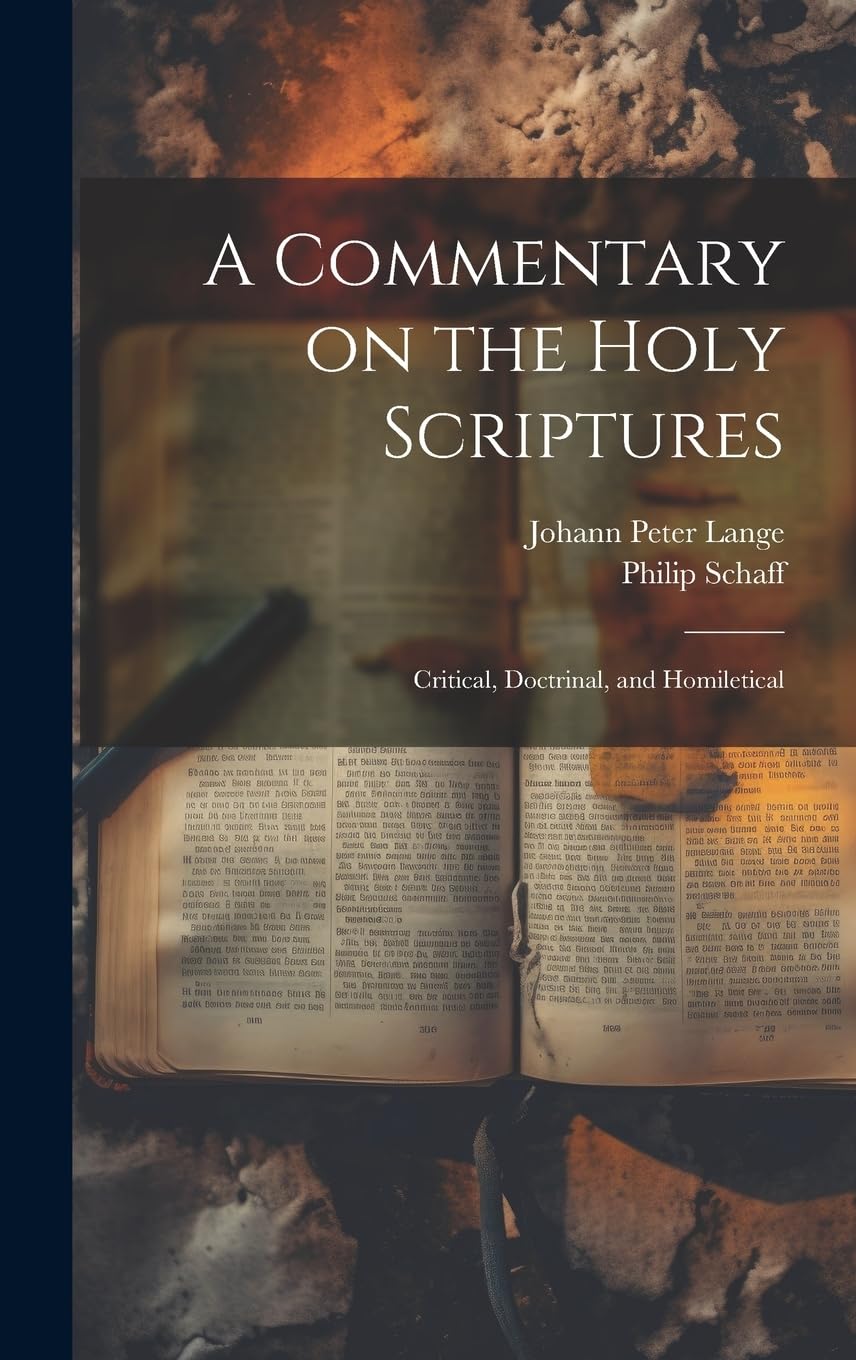 A Commentary on the Holy Scriptures: Critical, Doctrinal, and Homiletical Politics & History