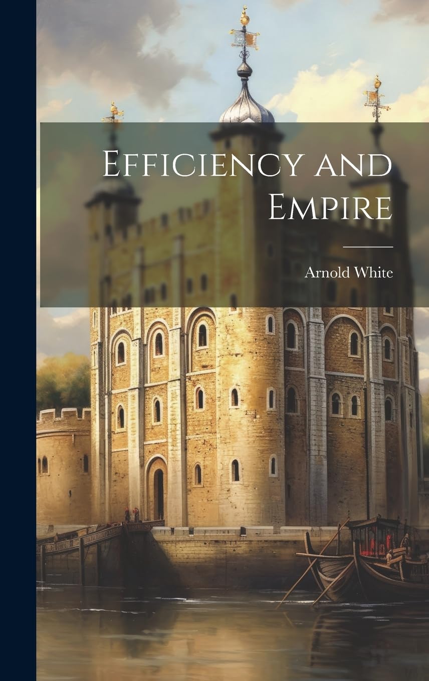 Efficiency and Empire Politics & History