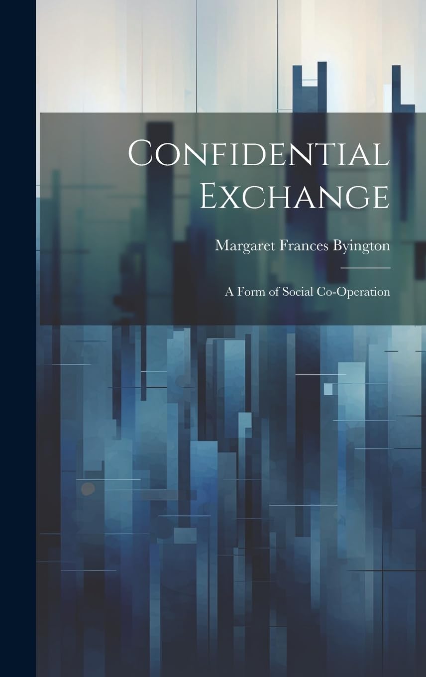 Confidential Exchange; a Form of Social Co-operation Social Sciences