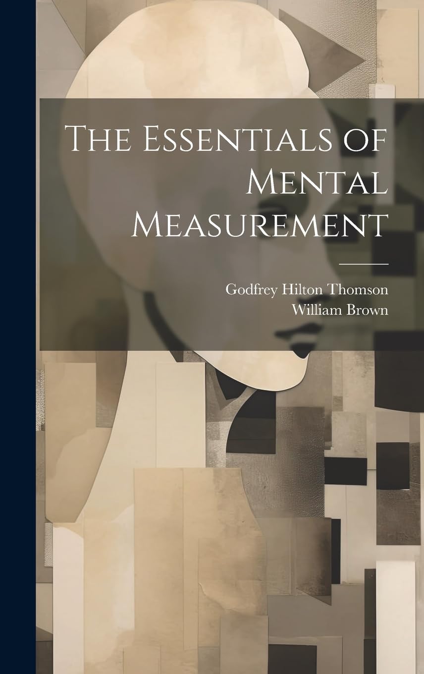 The Essentials of Mental Measurement Politics & History