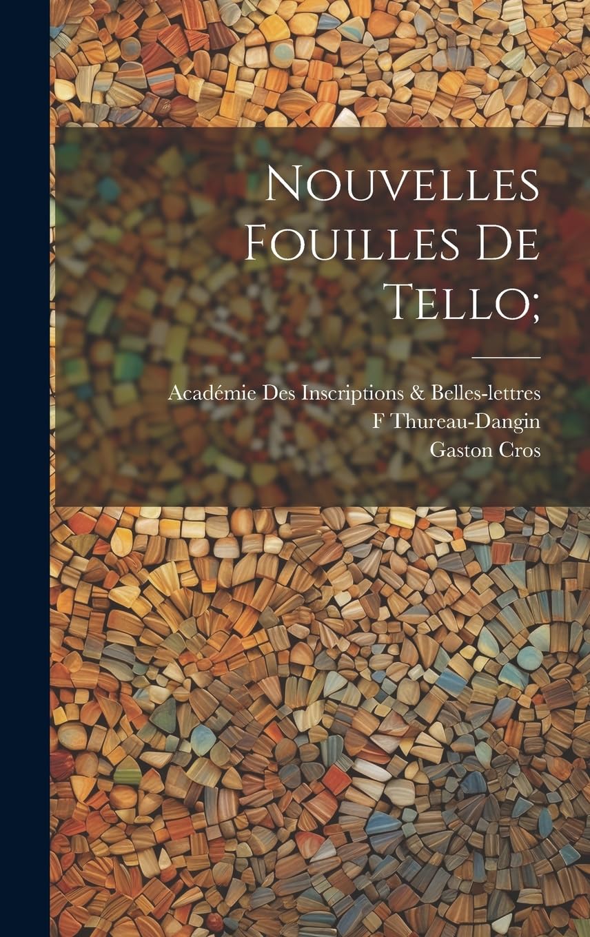 Nouvelles fouilles de Tello; Social Sciences