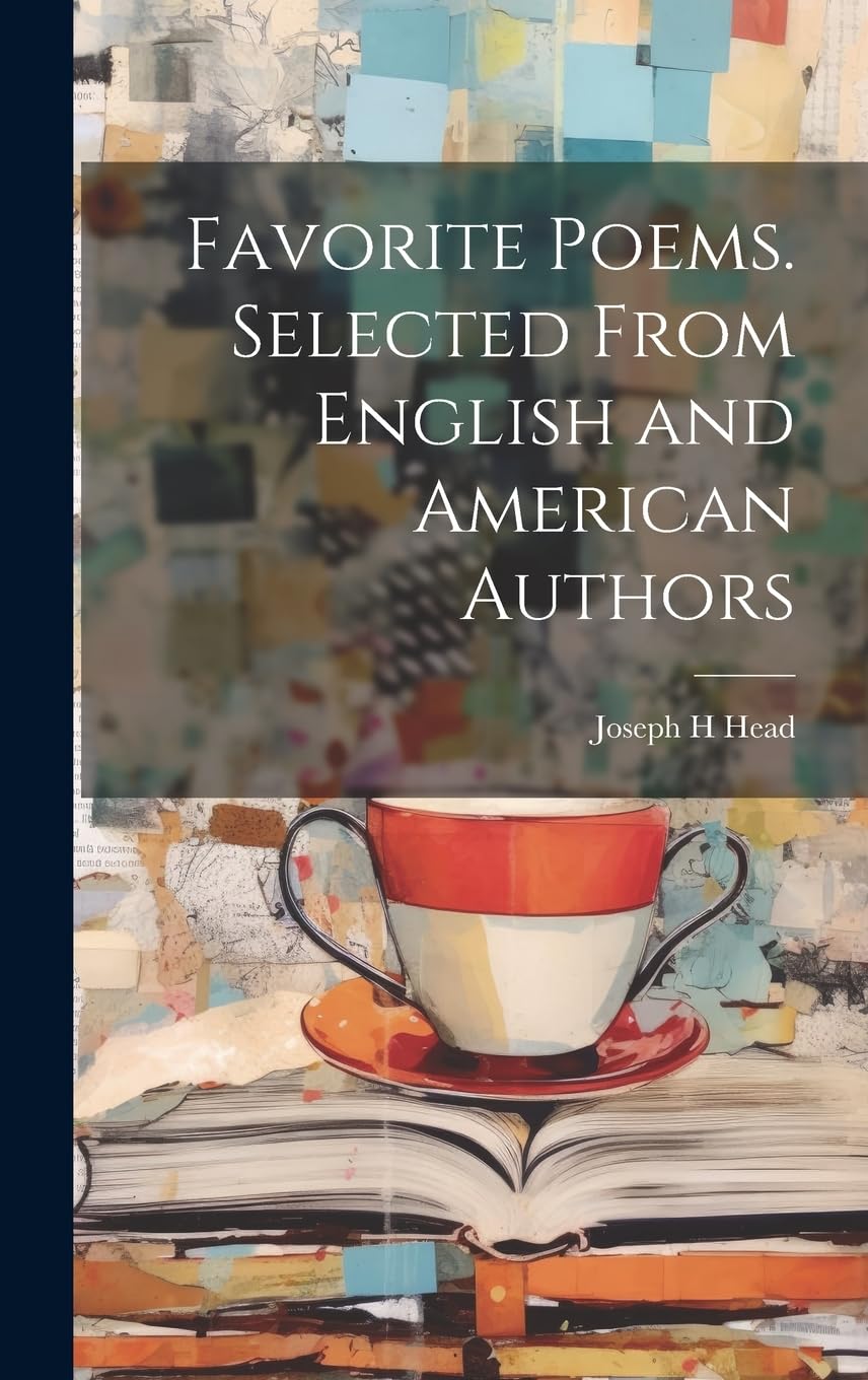 Favorite Poems. Selected From English and American Authors Contemporary literature