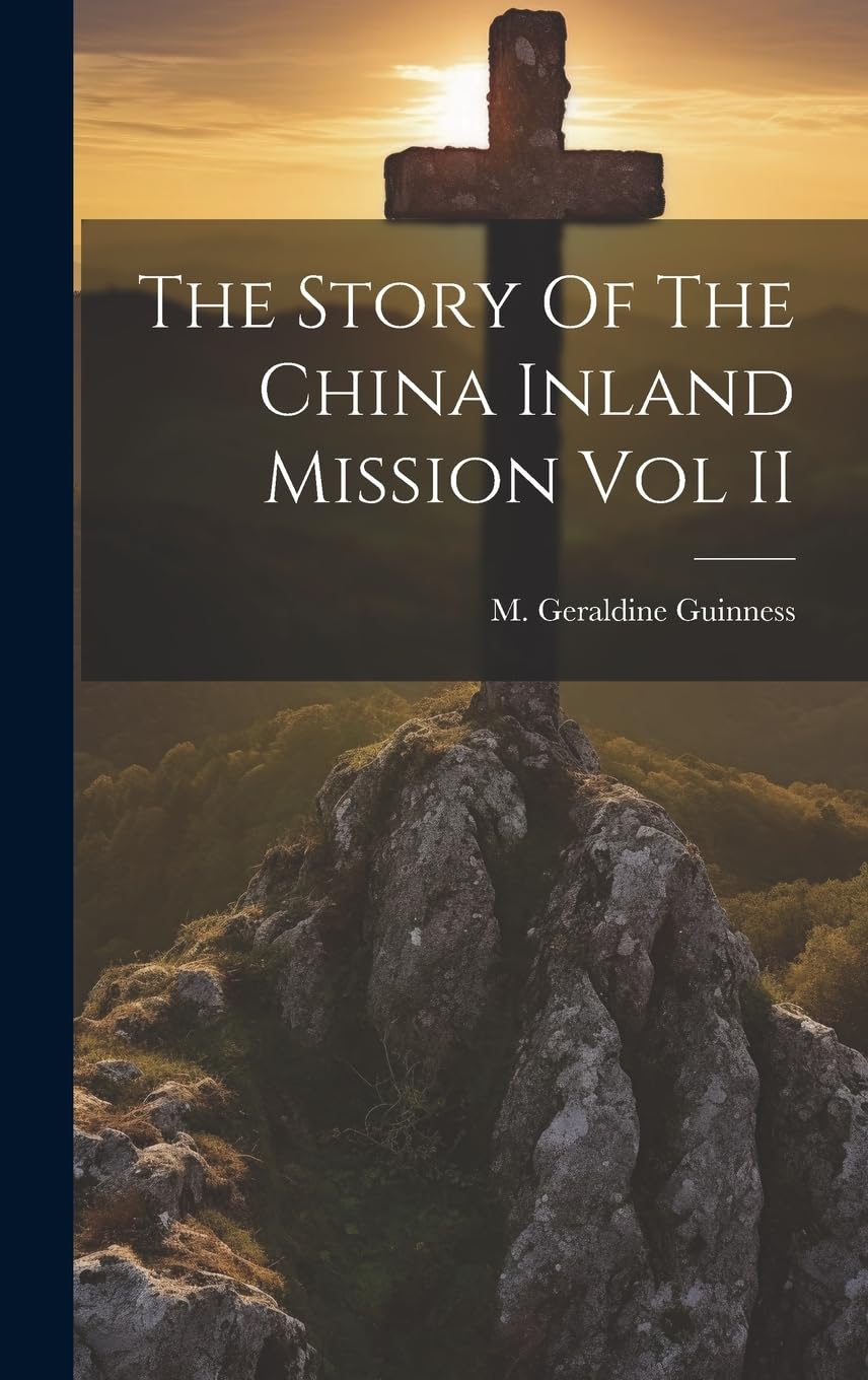 The Story Of The China Inland Mission Vol II book