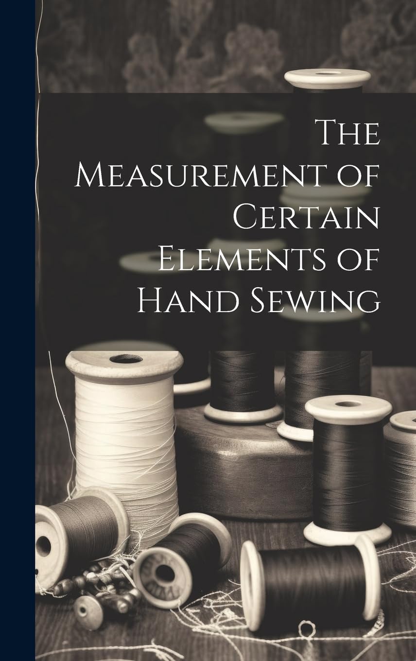 The Measurement of Certain Elements of Hand Sewing book