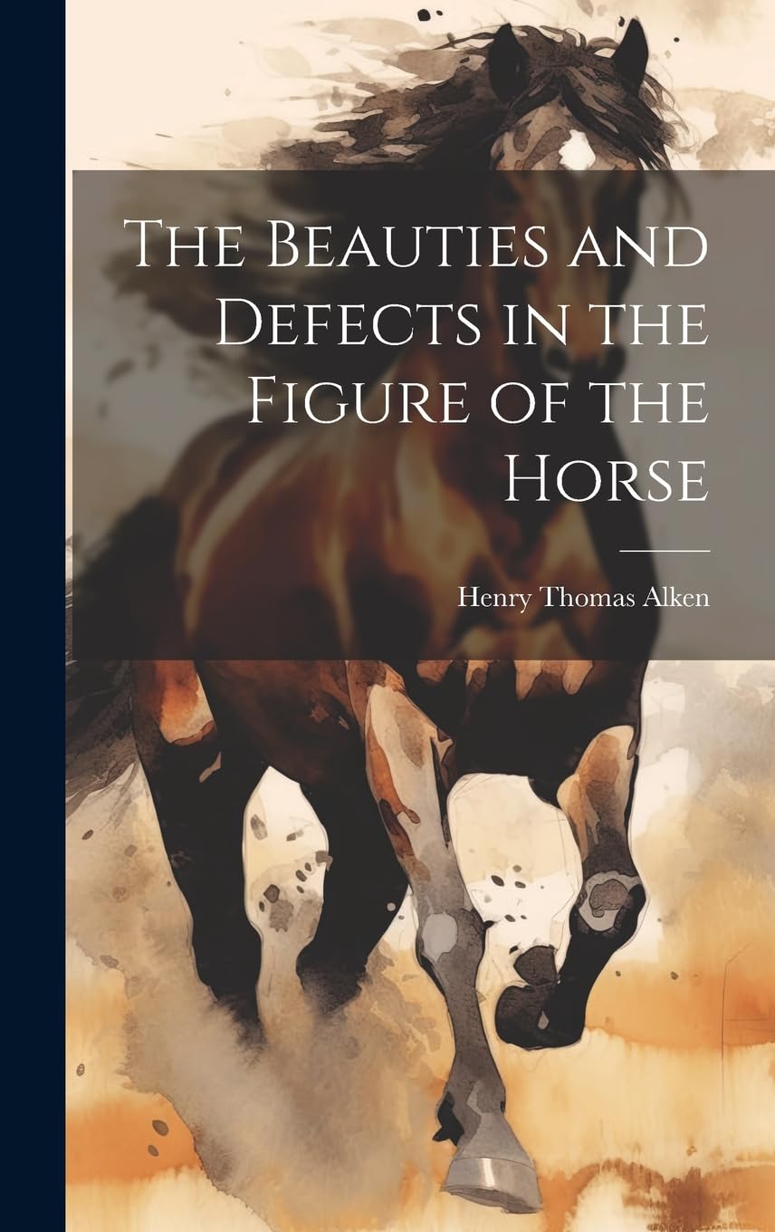 The Beauties and Defects in the Figure of the Horse book
