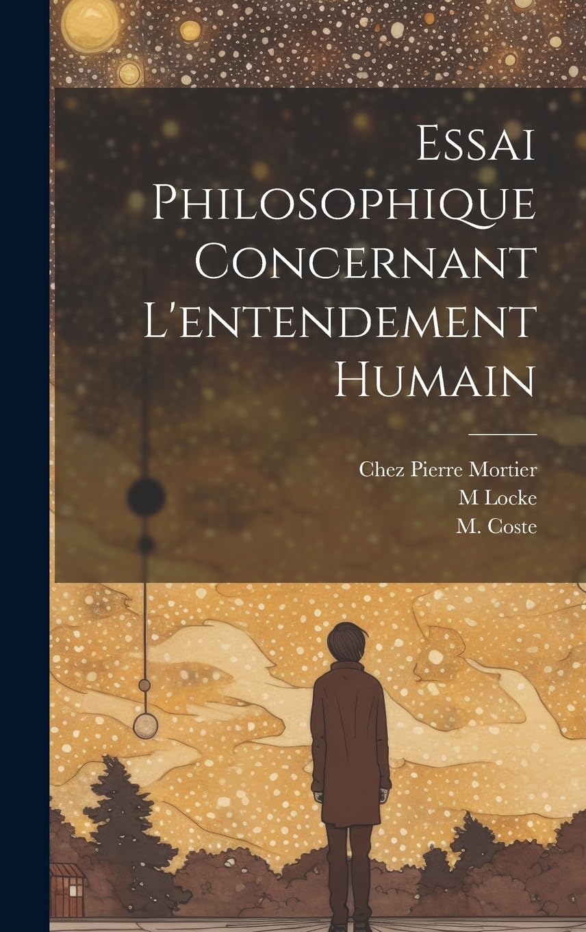 Essai Philosophique Concernant L'entendement Humain Philosophy