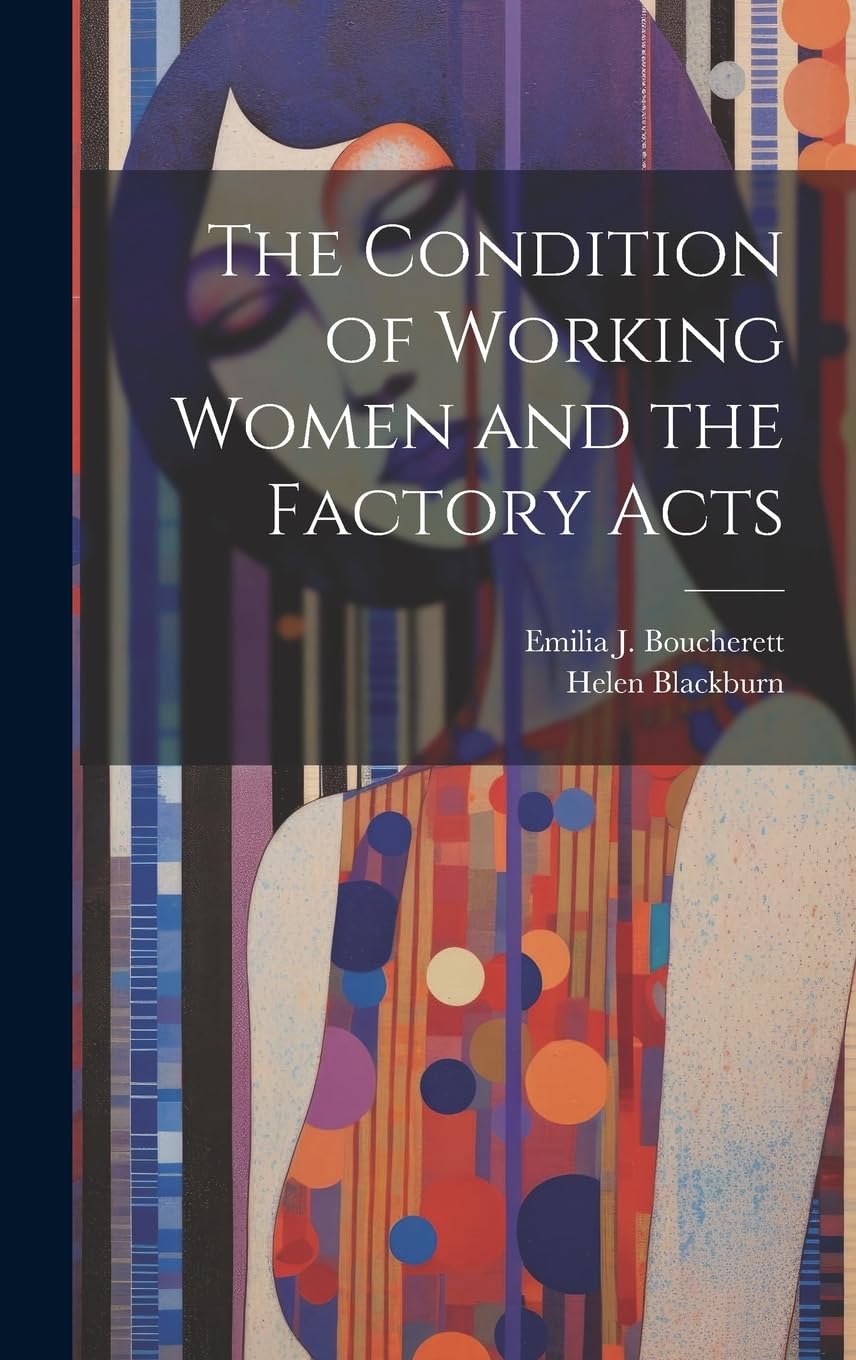The Condition of Working Women and the Factory Acts Books