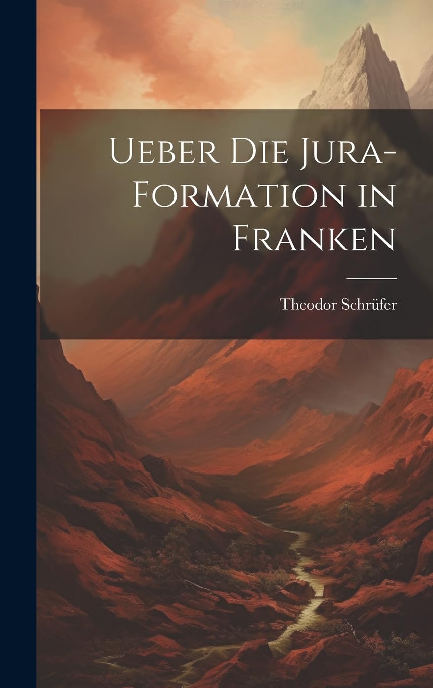 Ueber die Jura-Formation in Franken Business & Technology
