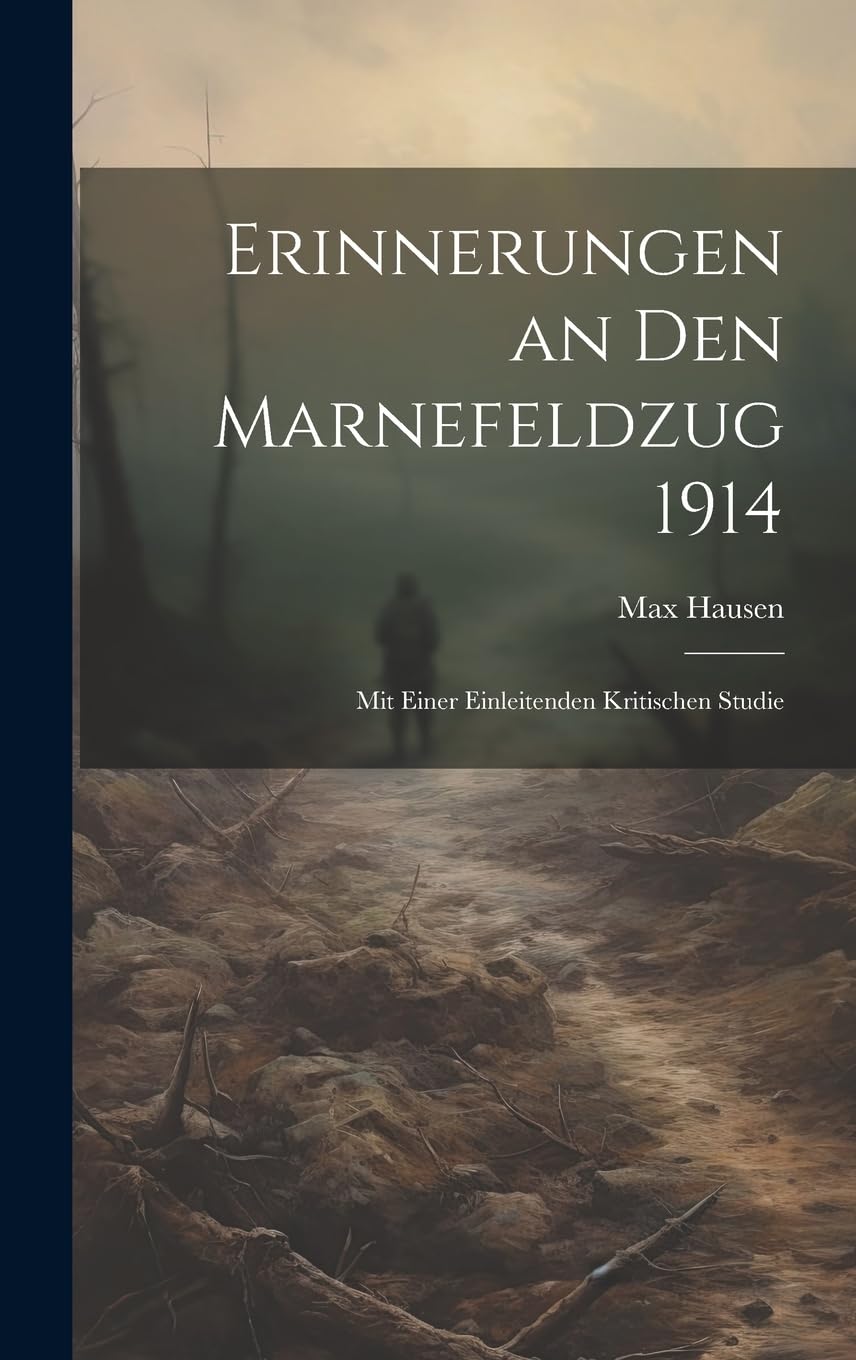 Product Image: Erinnerungen an Den Marnefeldzug 1914: Mit Einer Einleitenden Kritischen Studie