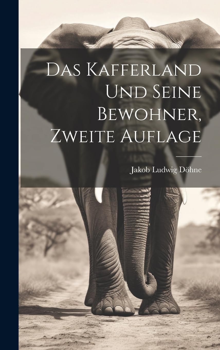 Das Kafferland und seine Bewohner, Zweite Auflage Politics & History