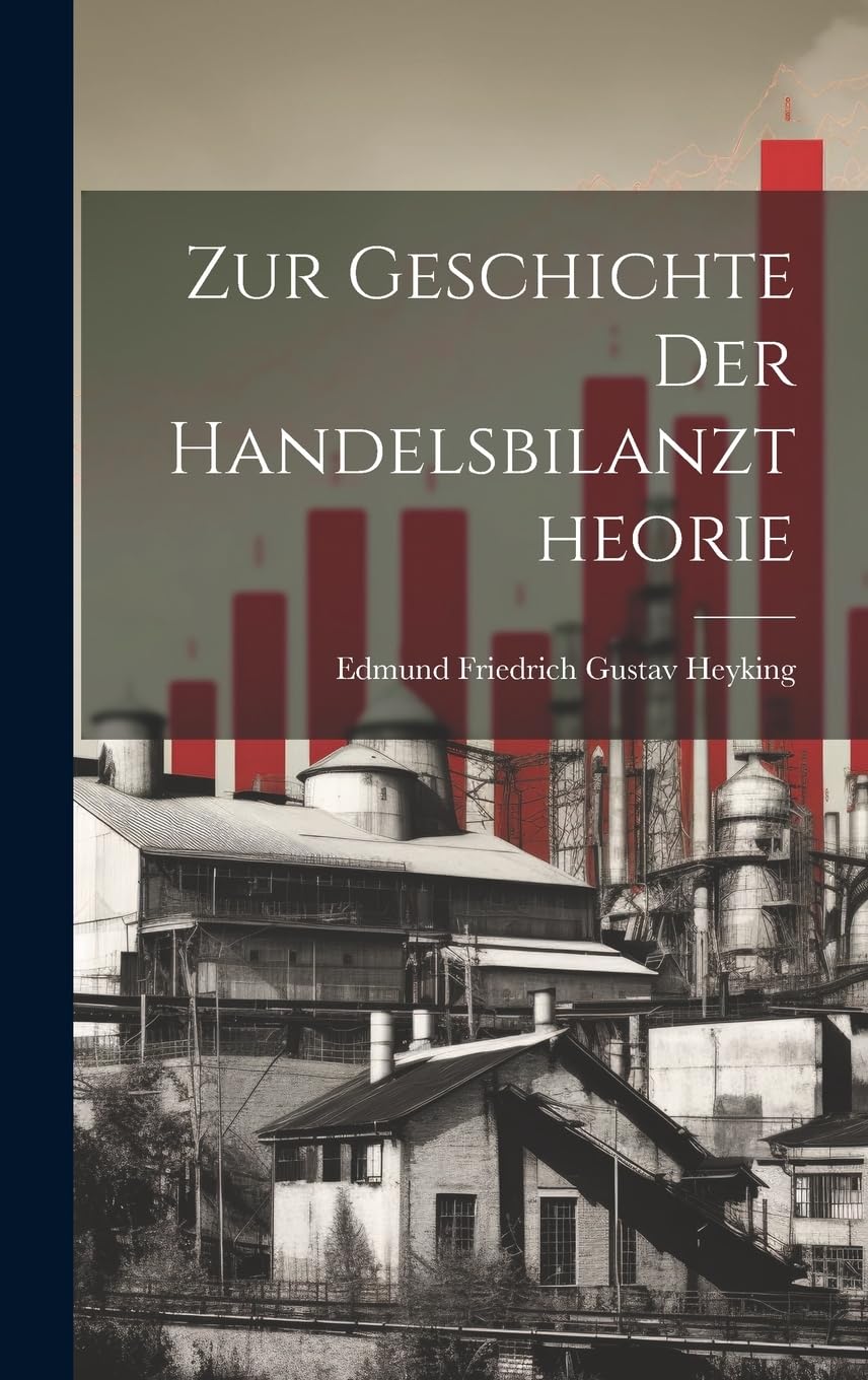 Zur Geschichte Der Handelsbilanztheorie Business, Finance & Career