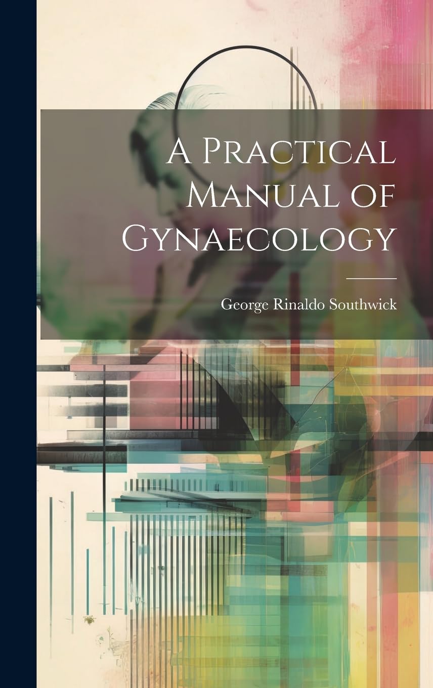 A Practical Manual of Gynaecology Medicine