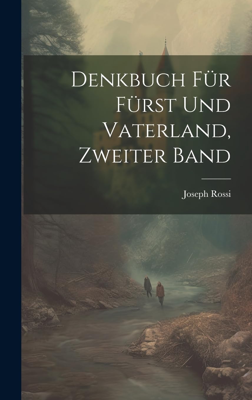 Denkbuch für Fürst und Vaterland, Zweiter Band Politics & History