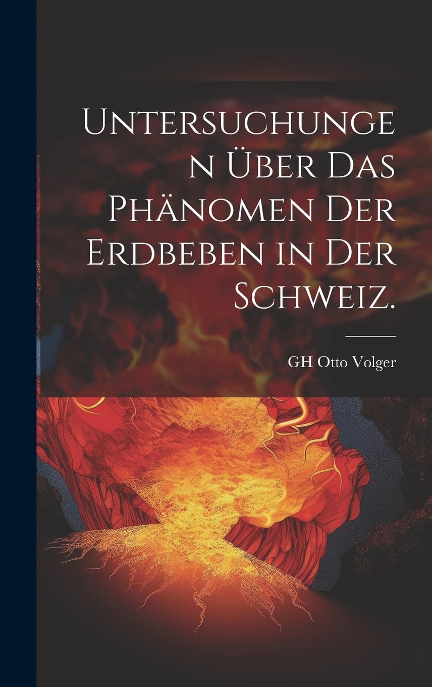 Untersuchungen über das Phänomen der Erdbeben in der Schweiz. Geology & Geography