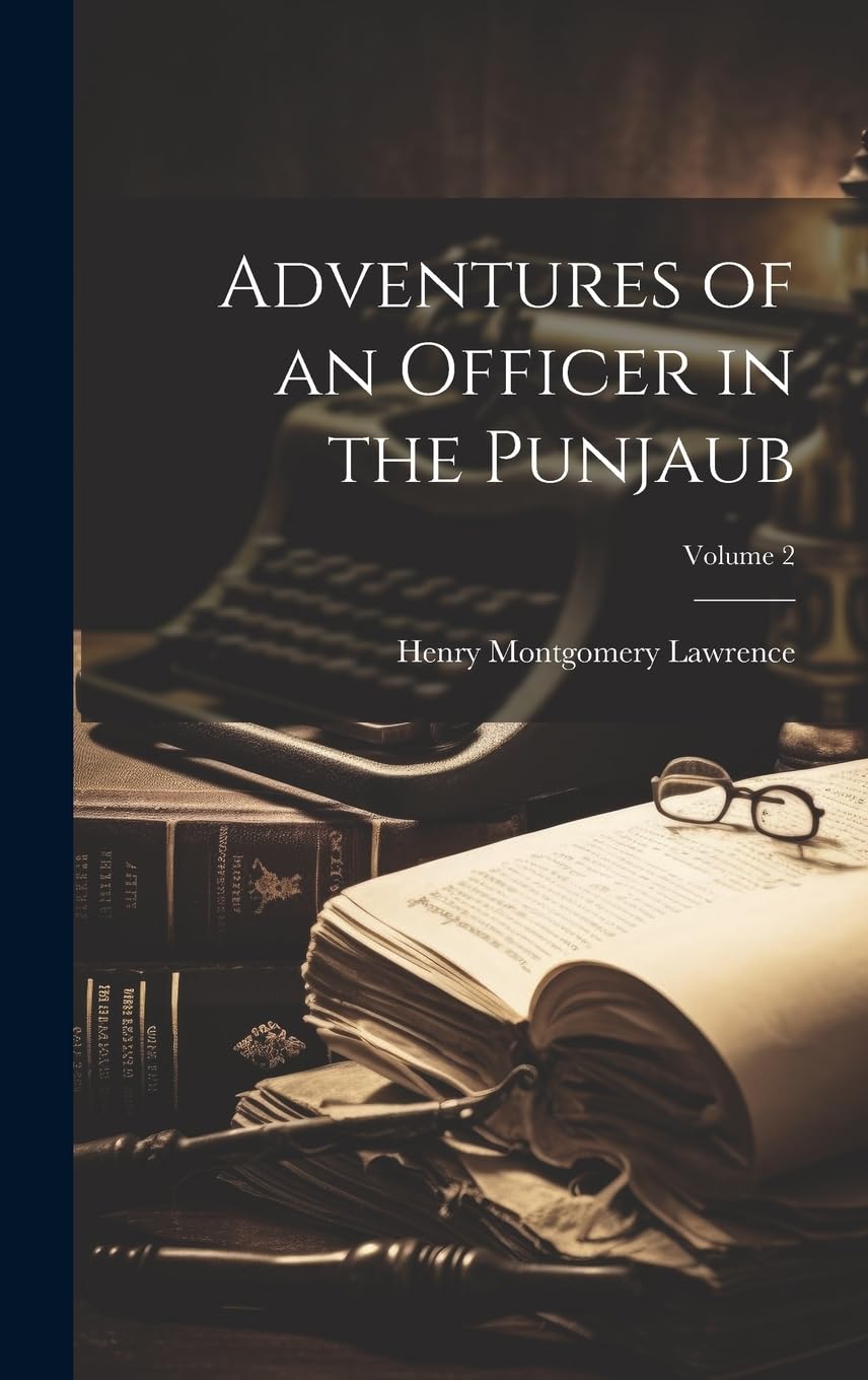 Adventures of an Officer in the Punjaub; Volume 2 Memories
