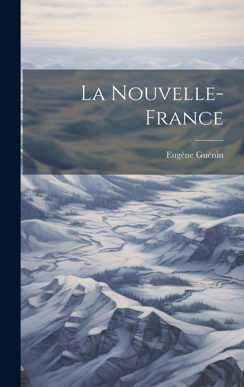 La Nouvelle-France Politics & History