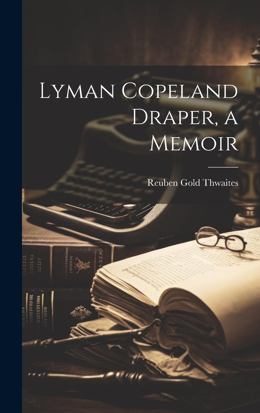 Lyman Copeland Draper, a Memoir book