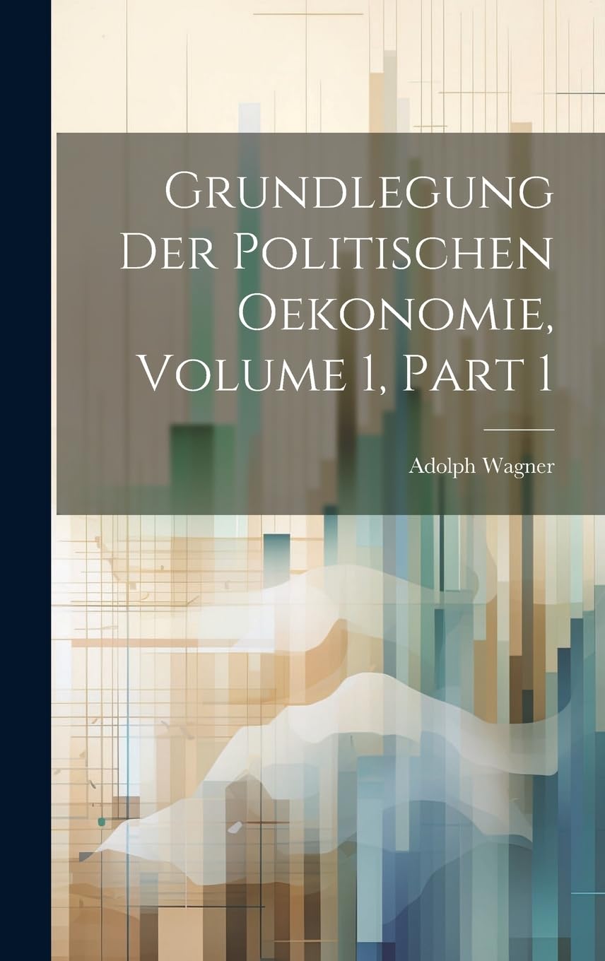 Grundlegung Der Politischen Oekonomie, Volume 1, part 1 Law