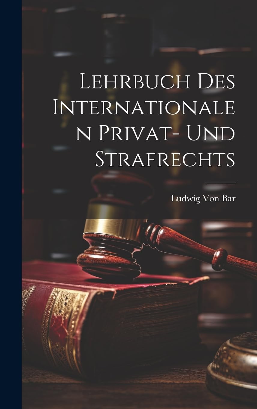 Lehrbuch Des Internationalen Privat- Und Strafrechts Law