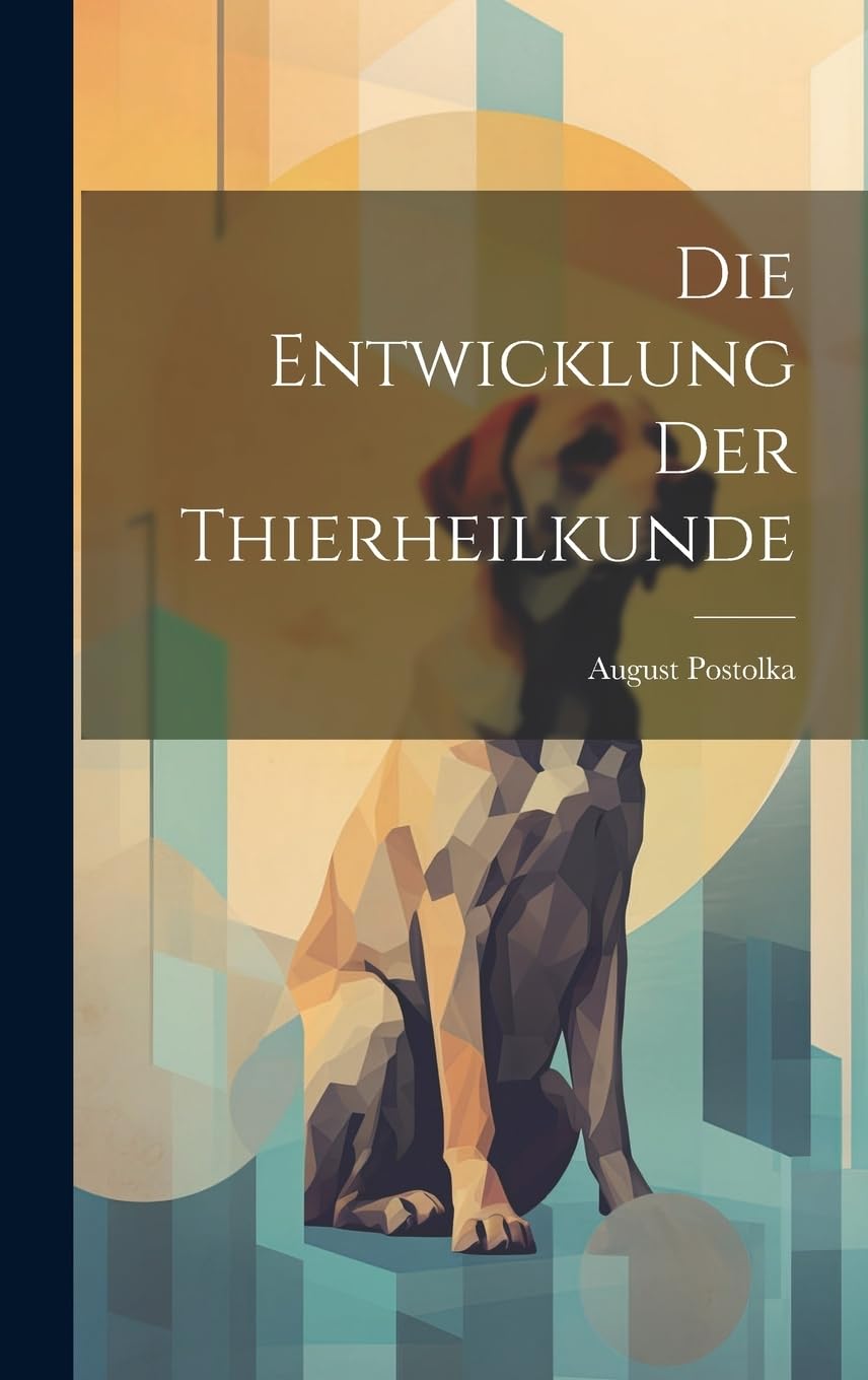 Die Entwicklung Der Thierheilkunde Medicine