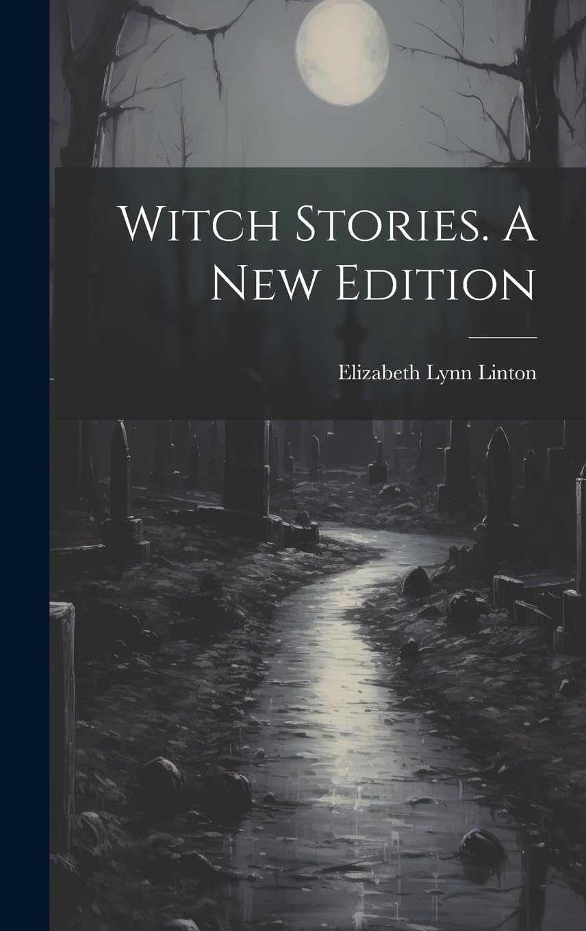 Witch Stories. A New Edition; A New Edition Horror & Mystery