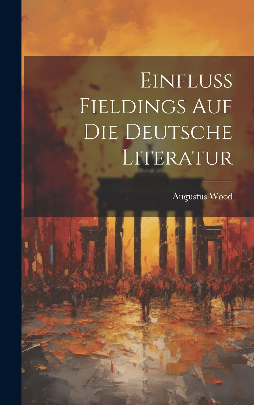 Einfluss Fieldings auf die deutsche Literatur Contemporary literature