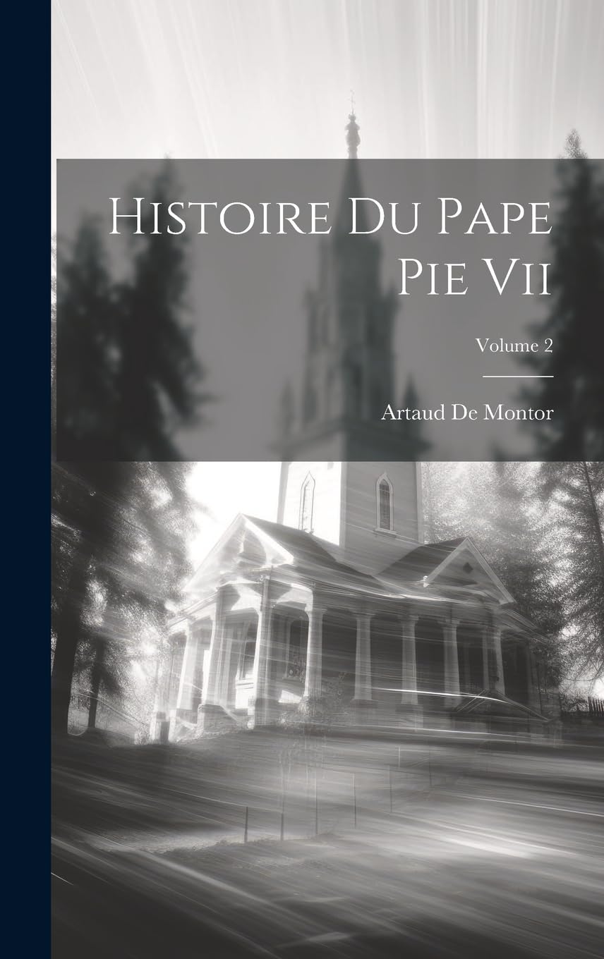 Product Image: Histoire Du Pape Pie Vii; Volume 2