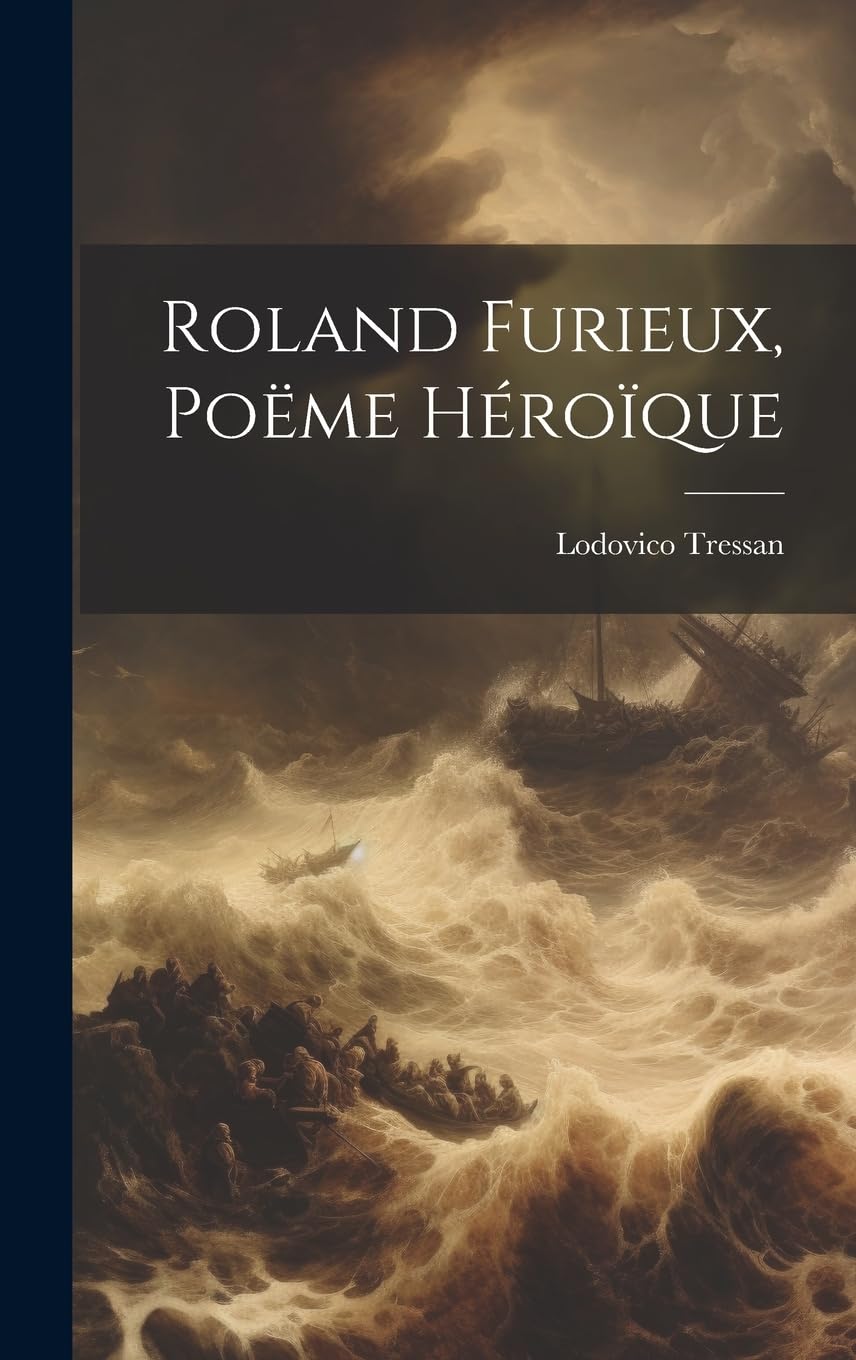 Roland Furieux, Poëme Héroïque Poetry