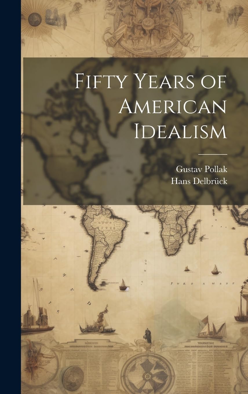 Fifty Years of American Idealism Social Sciences