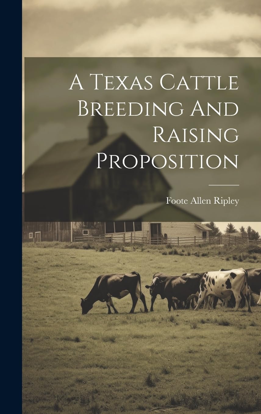 A Texas Cattle Breeding And Raising Proposition Natural Sciences