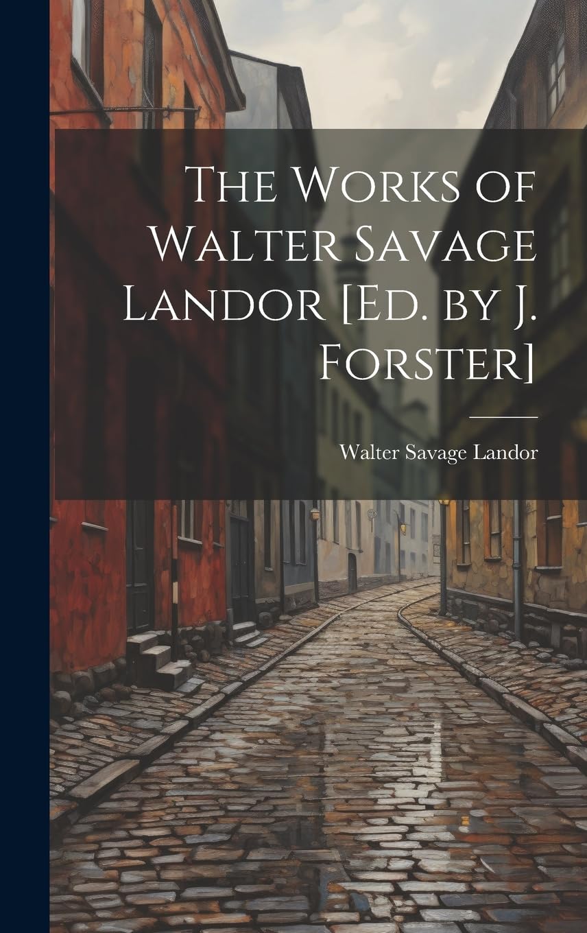 The Works of Walter Savage Landor Contemporary literature