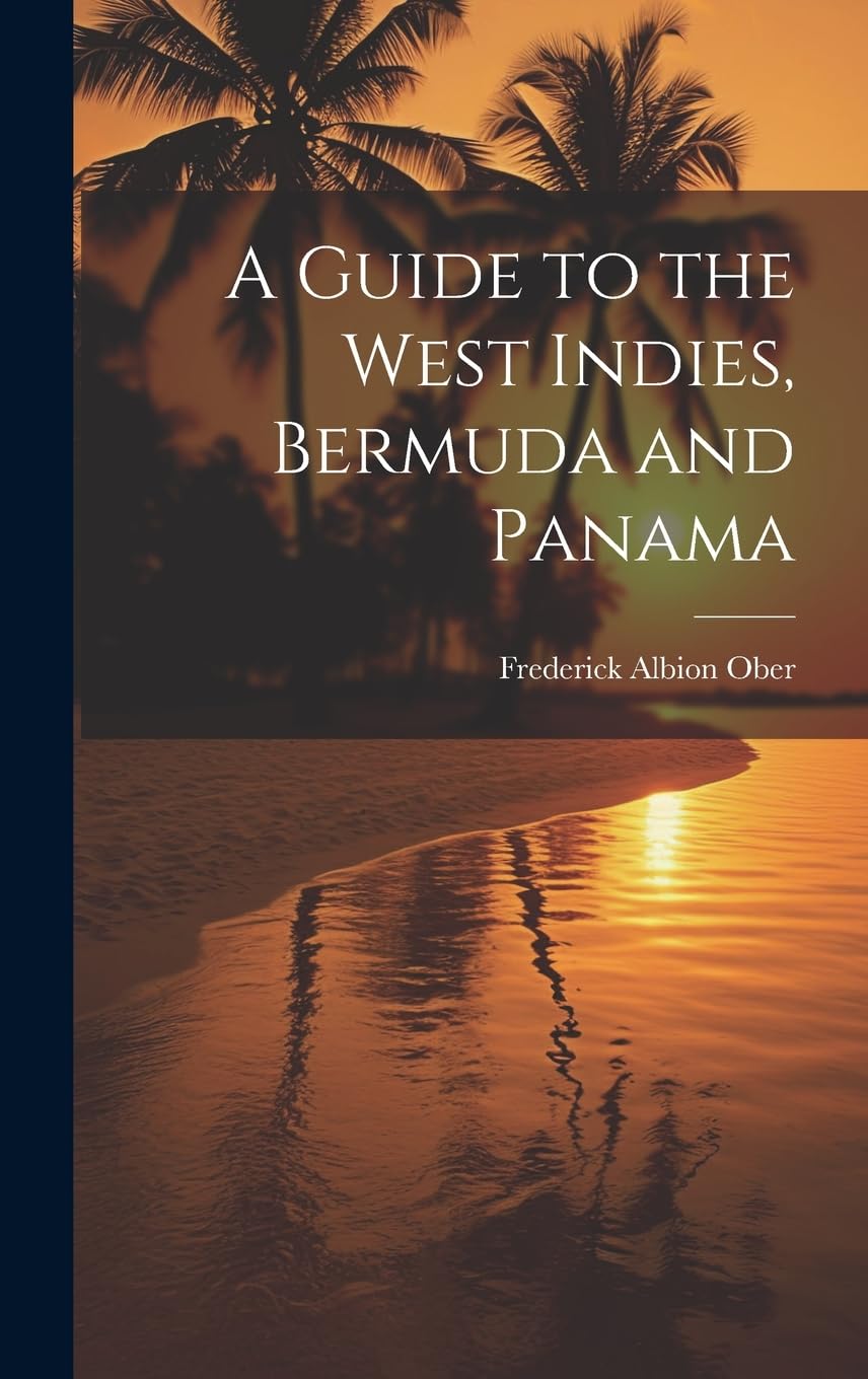A Guide to the West Indies, Bermuda and Panama Leisure, Home & Garden