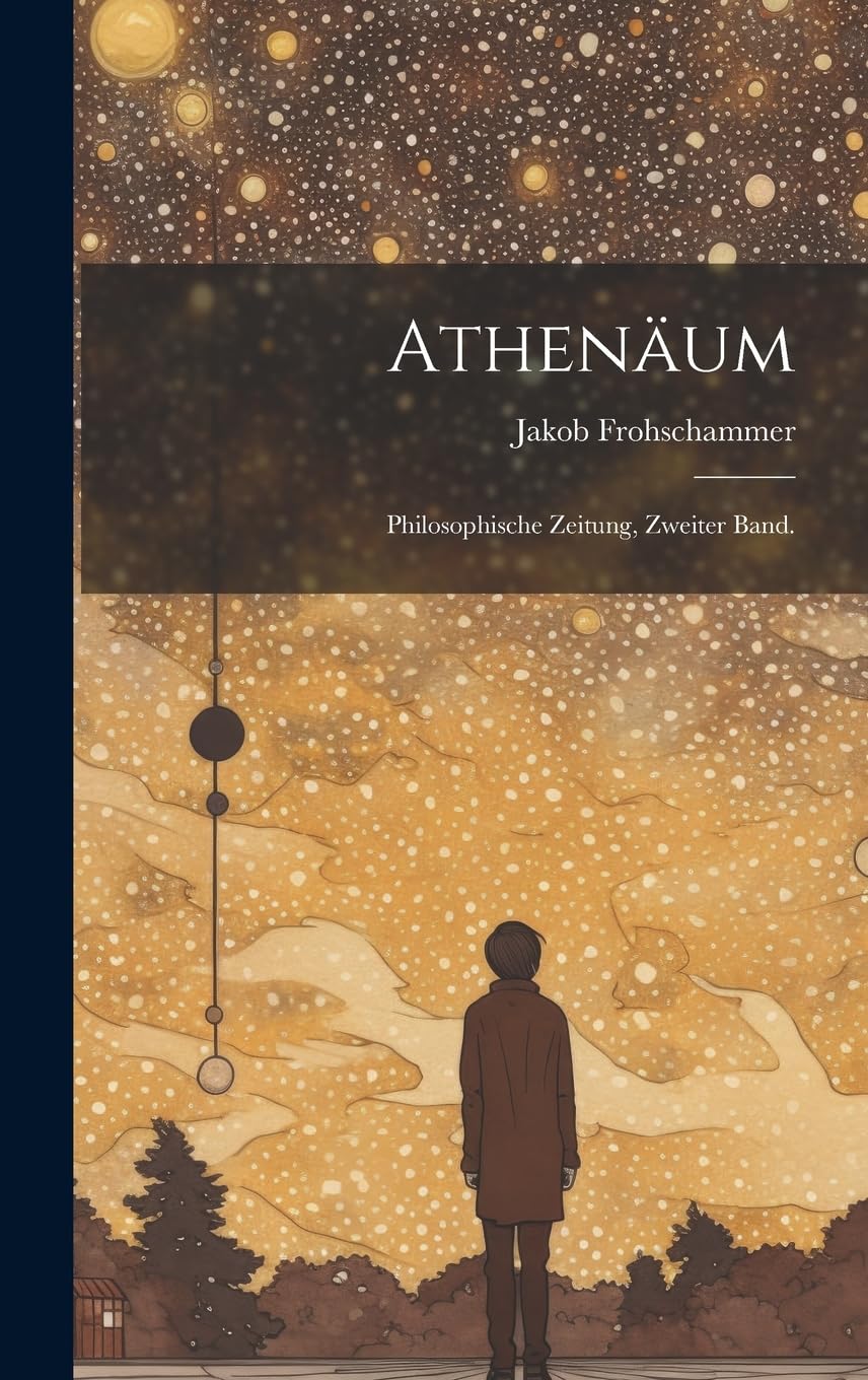 Athenäum: Philosophische Zeitung, Zweiter Band. Philosophy