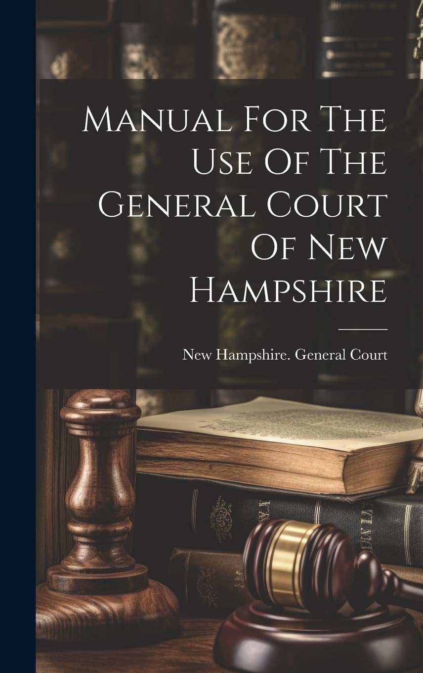 Manual For The Use Of The General Court Of New Hampshire Law