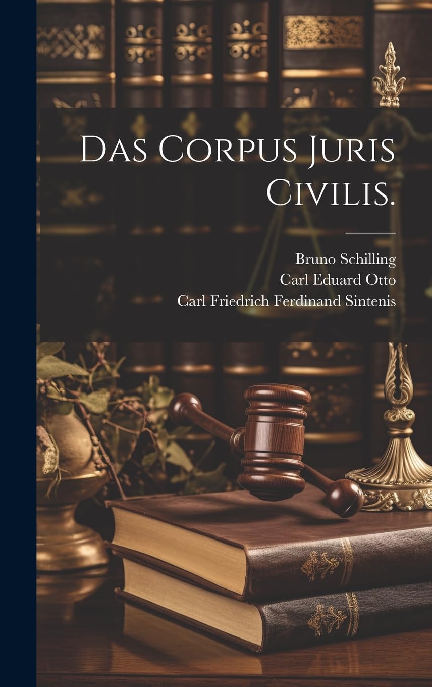 Das Corpus Juris Civilis. Law