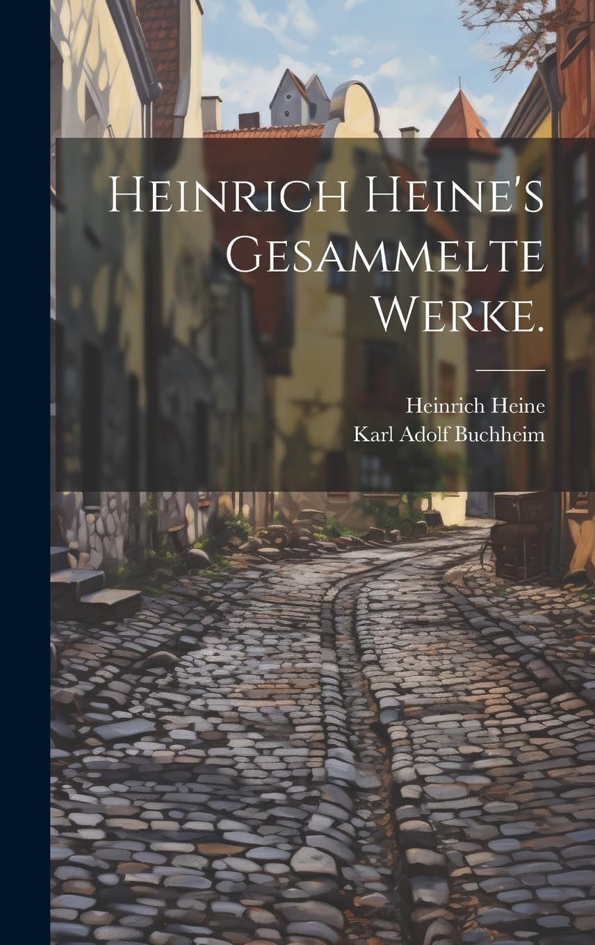 Heinrich Heine's Gesammelte Werke. Contemporary literature