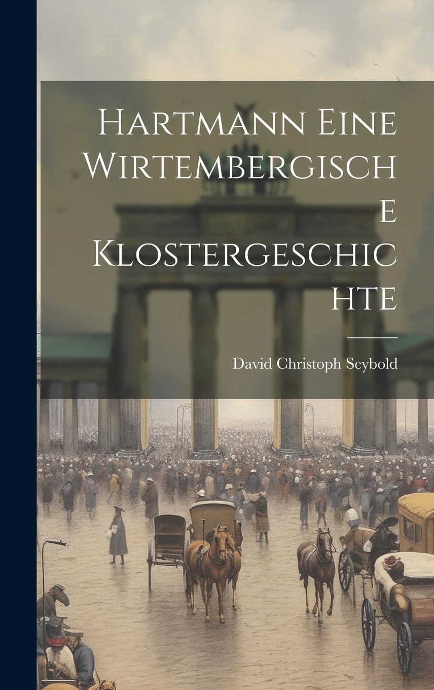 Hartmann eine wirtembergische Klostergeschichte book