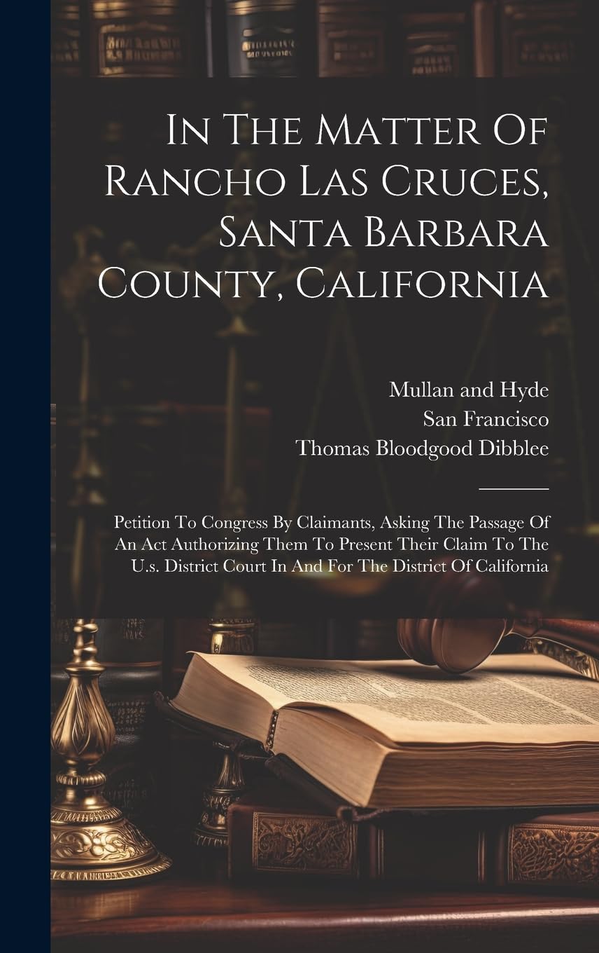 In The Matter Of Rancho Las Cruces, Santa Barbara County, California Law
