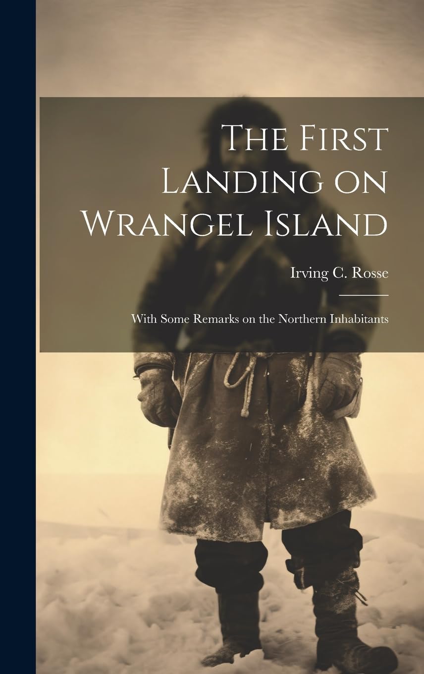 The First Landing on Wrangel Island Geology & Geography