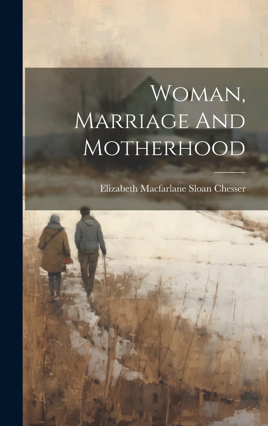 Woman, Marriage And Motherhood book